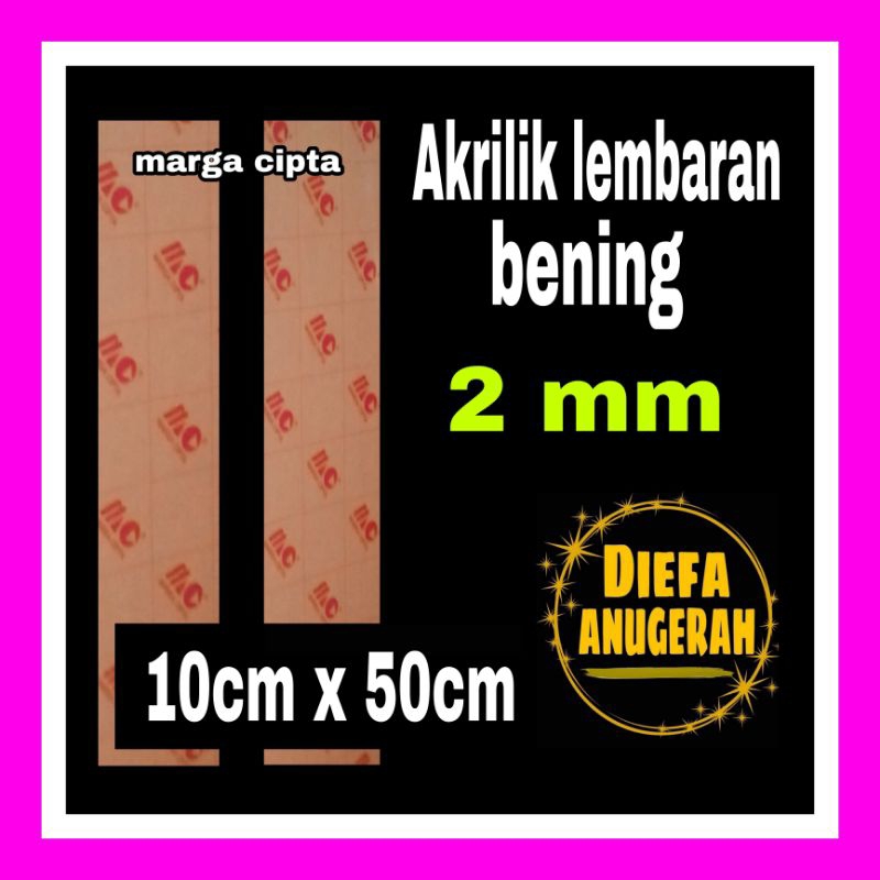 Akrilik lembaran bening 2mm/Akrilik bening 10x50/Marga cipta