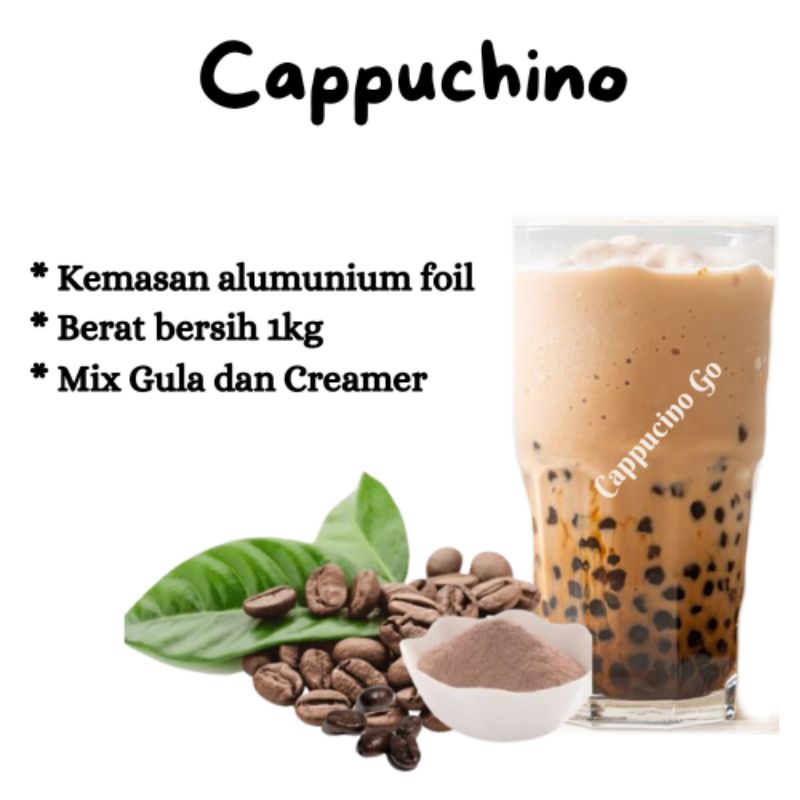 

BUBUK MINUMAN BOBA / SERBUK MINUMAN / POWDER DRINK RASA CAPPUCHINO / CAPUCINO 1KG MIX GULA