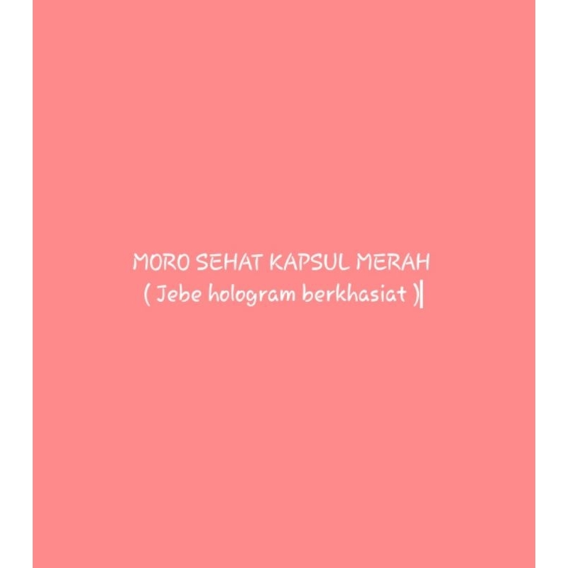 

Moro Sehat Kpsl (Jh€ _ Bĥ€ ) holo