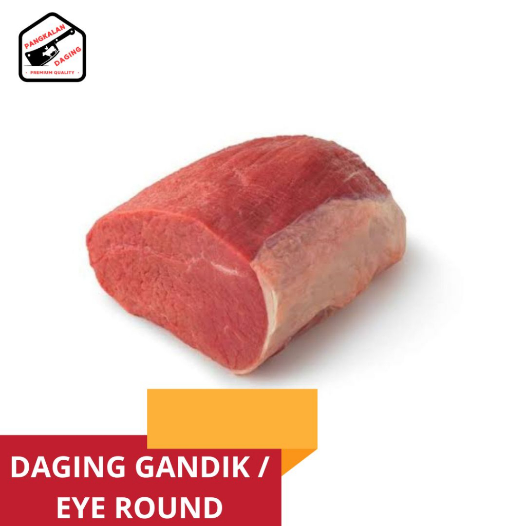 

Daging gandik / Eyeround Paha Sapi Import Kemasan 1 kg