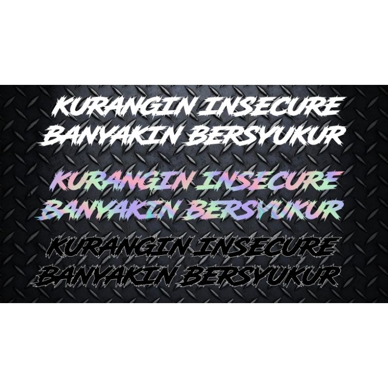 Stiker Kurangi Insecure Banyakin Bersyukur Sticker Cutting Stiker Viral Motor Murah Anti Air