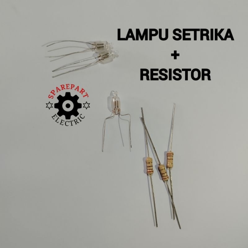 LAMPU SETRIKA GOSOKAN + RESISTOR