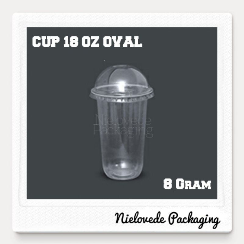 PP CUP 18 OZ OVAL ( 8 Gram ) - Tanpa Tutup