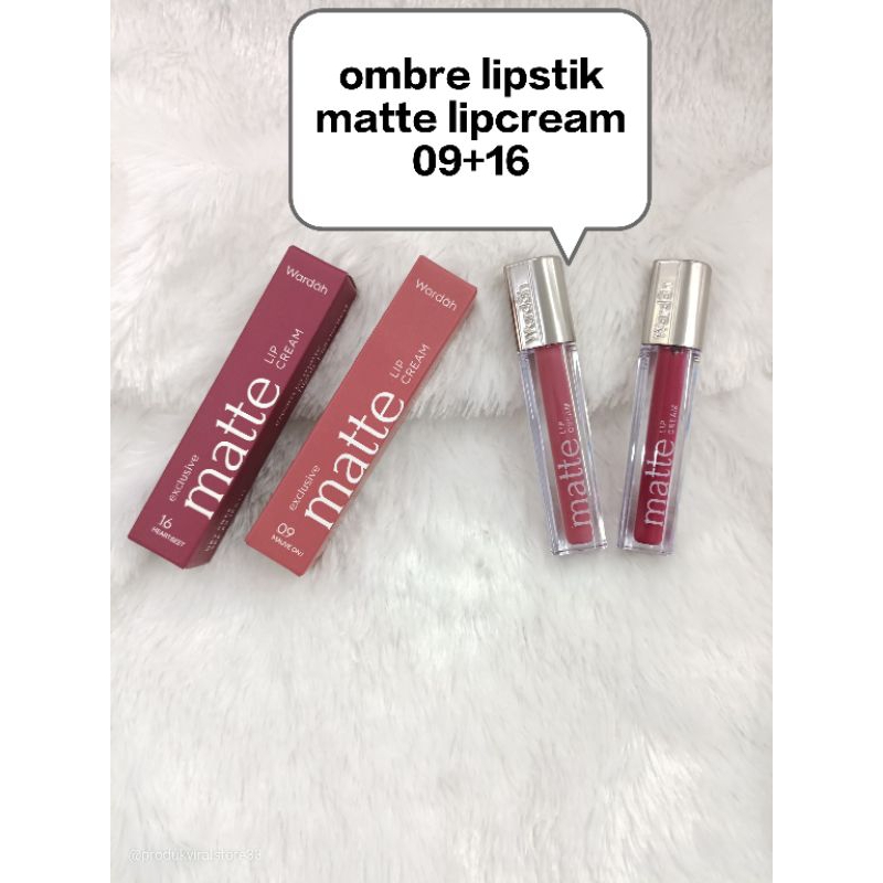 wardah ombre lipstik matte lip cream 09+16