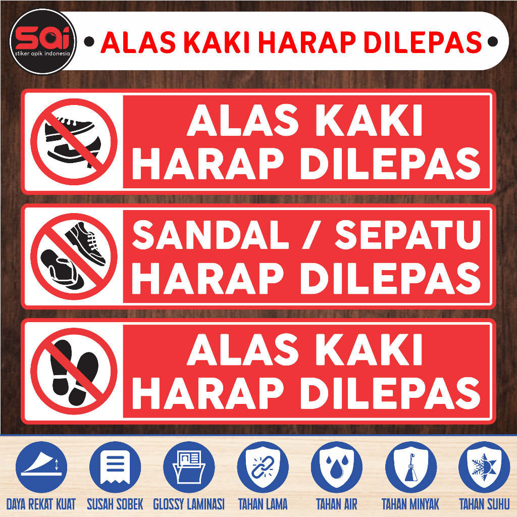 

stiker vinyl anti air ALAS KAKI , SANDAL / SEPATU HARAP DILEPAS BIG laminasi glossy