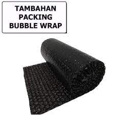 

paking tambahan bubble wrap original supaya aman tahan banting warna hitam pekat dan tebal