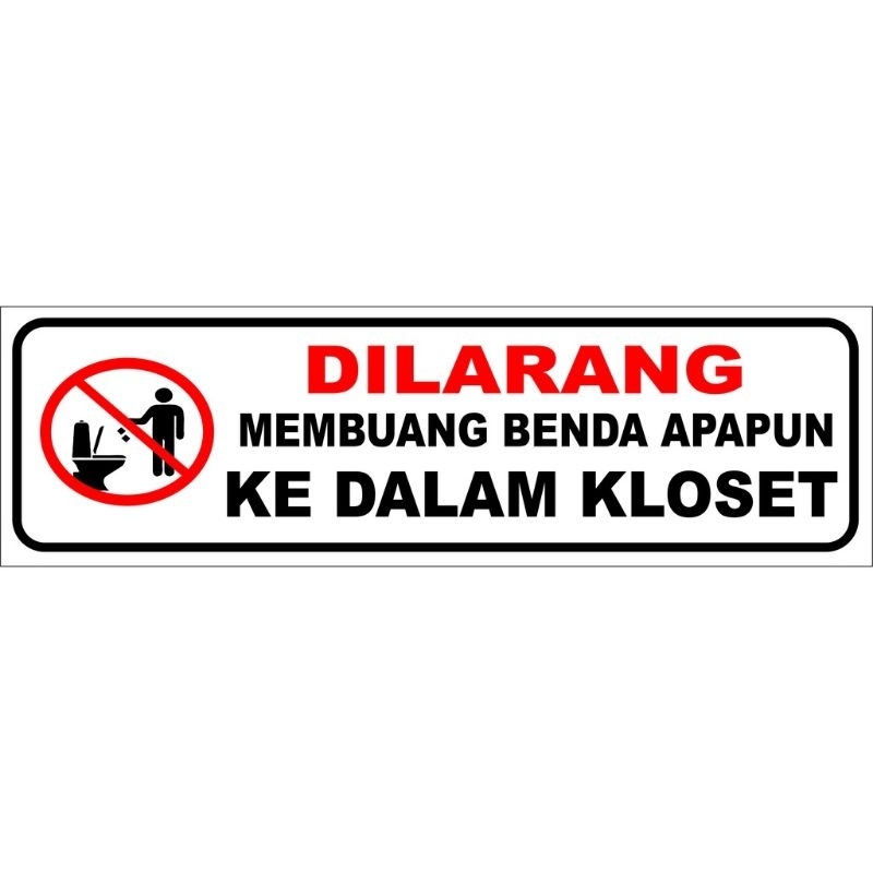 akrilik dilarang membuang benda apapun ke dalam kloset