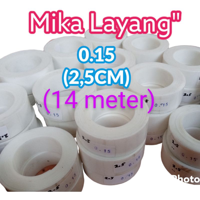 Mika Layang layang Lebar 2.5CM kuat anti pecah&Lentur panjang 14mtr