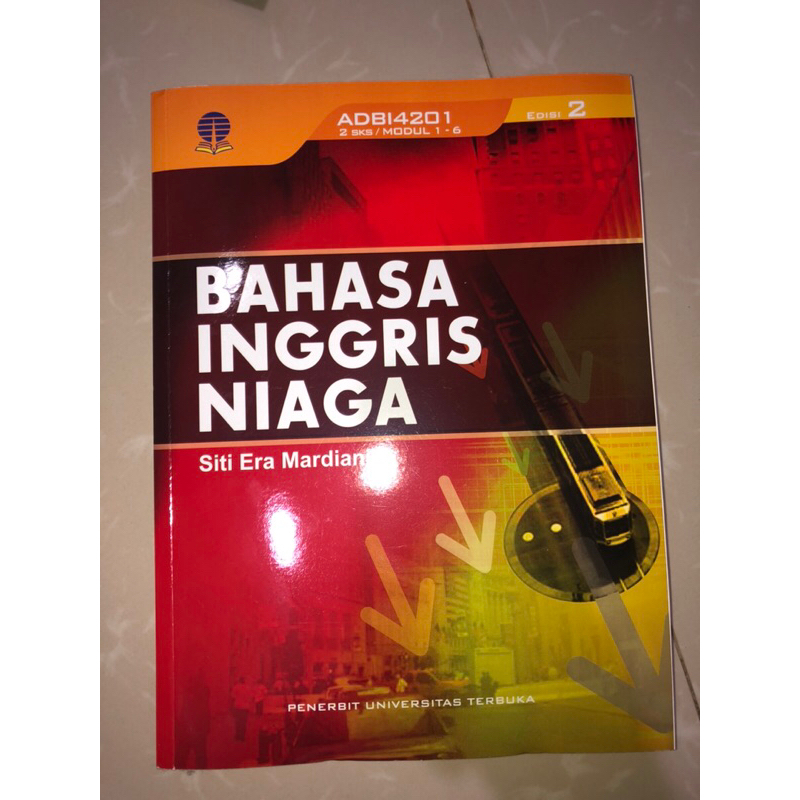 MODUL UNIVERSITAS TERBUKA - BAHASA INGGRIS NIAGA (ADBI4201 / 2 SKS) EDISI 2 - MODUL UT - BMP UT