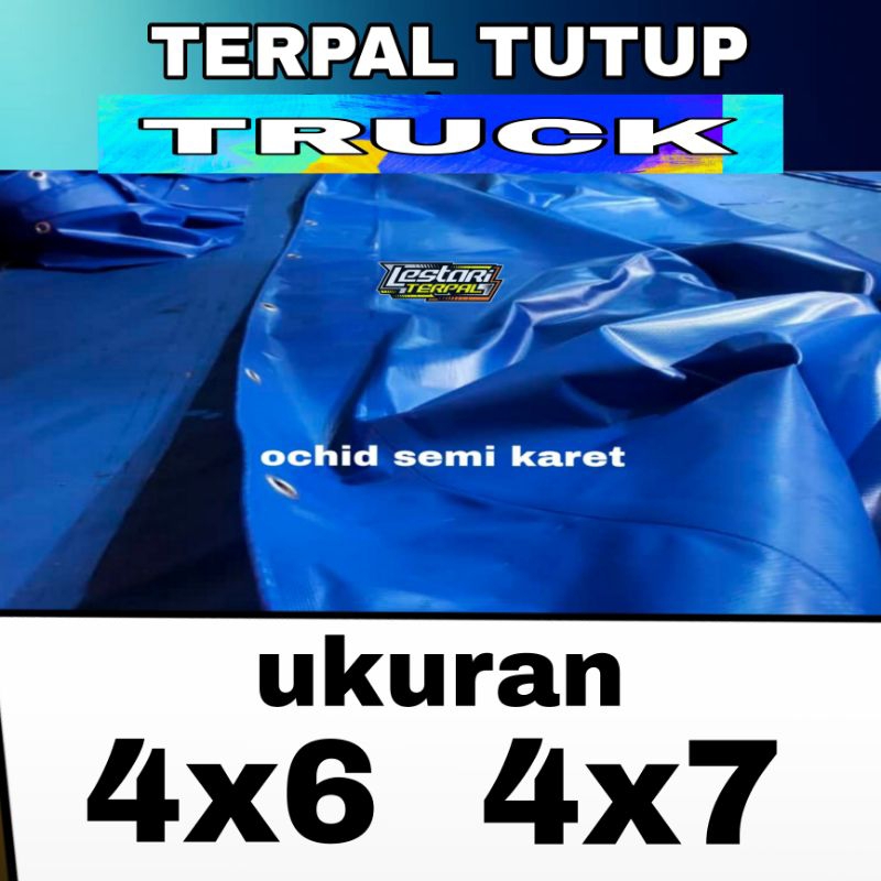 tutup truck orchid ukuran 4x6 4x7 terpal anti air anti jamur/terpal karet