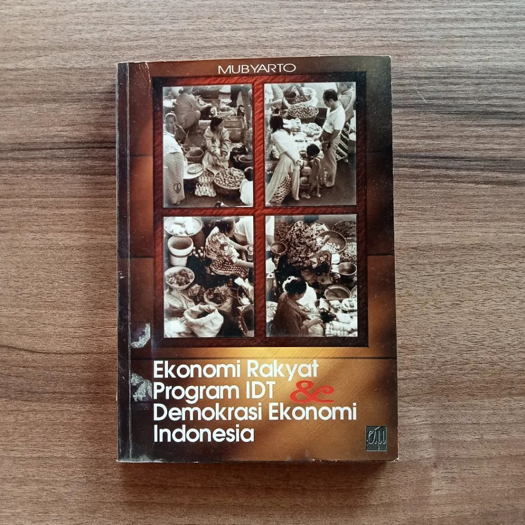 Ekonomi Rakyat Program IDT & Demokrasi Ekonomi Indonesia | Mubyarto