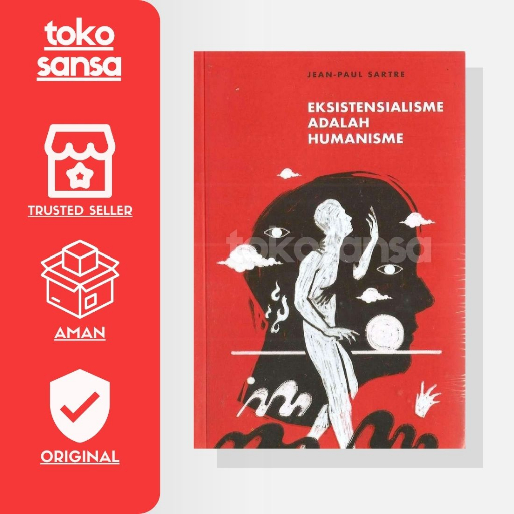 Eksistensialisme adalah Humanisme - Jean Paul Sartre / Eksistensialisme dan Humanisme