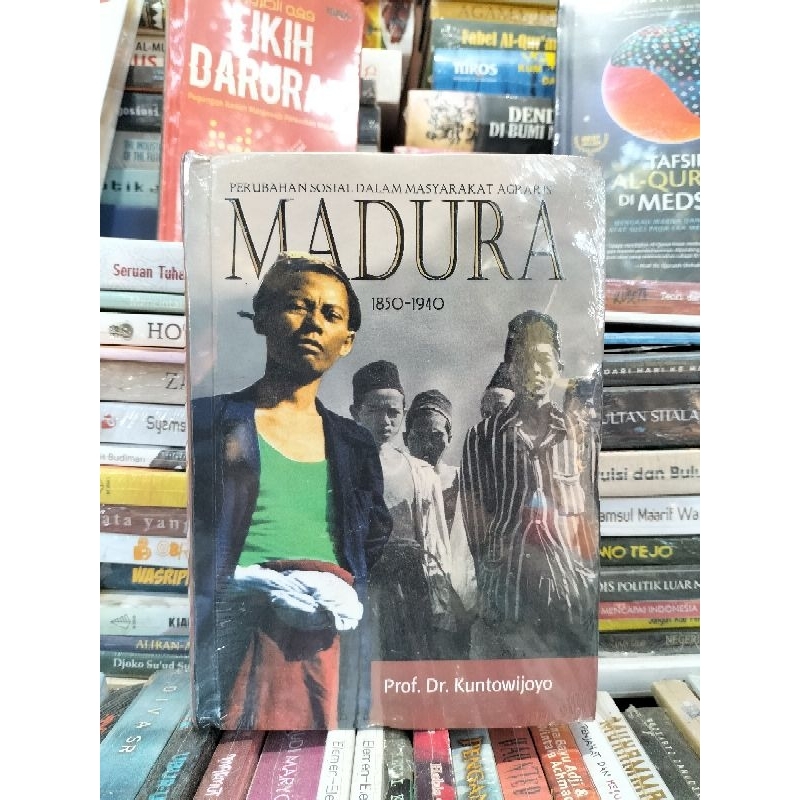 Madura 1850-1940 - Prof Dr Kuntowijoyo - Sejarah