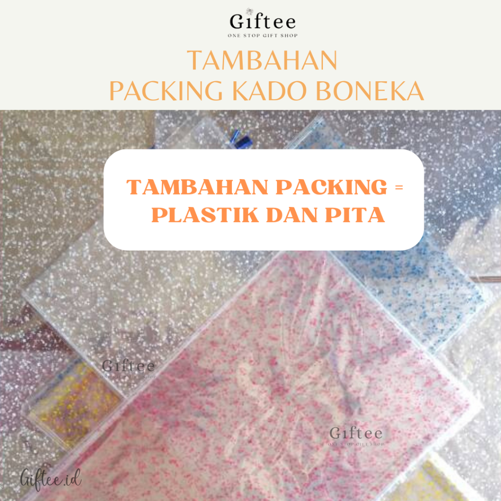 

TAMBAHAN PACKING KADO BONEKA BUNGKUS HADIAH BY GIFTEE ID