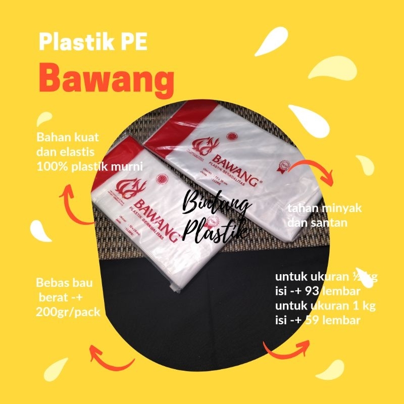 Plastik PE Bawang Tebal 0.03 dan Elastis uk 10cm x 20cm (1/4kg),  12cm x 25cm (½kg) dan15cm x 30cm (