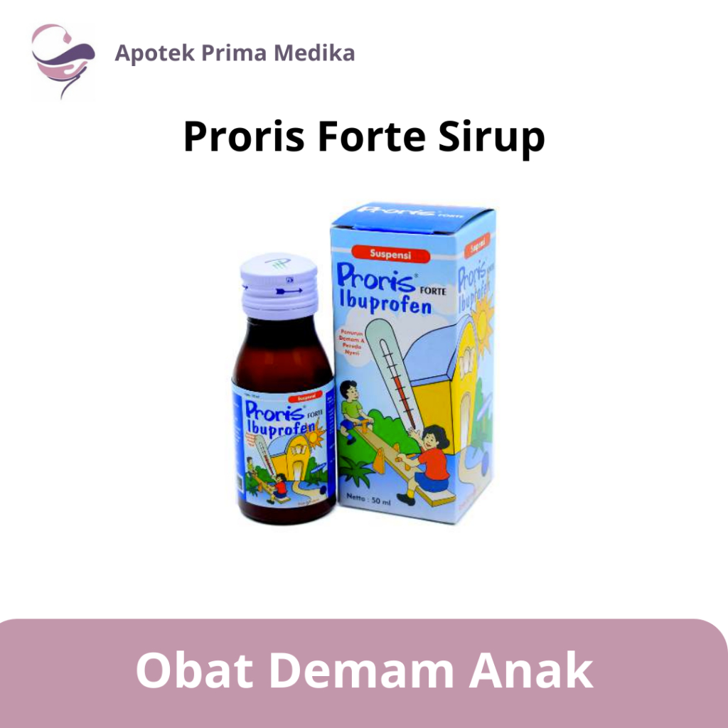 Proris Forte 50 mL - Obat Penurun Panas / Obat Demam Anak / Ibuprofen