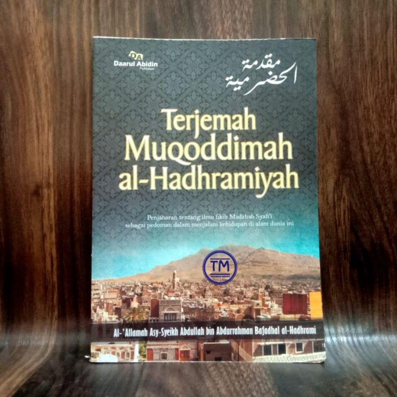 TERJEMAH MUQODDIMAH HADRAMIYAH Terjemah Muqoddimah Al-Hadhramiyah Muqoddimah Hadromiyyah Muqaddimah 
