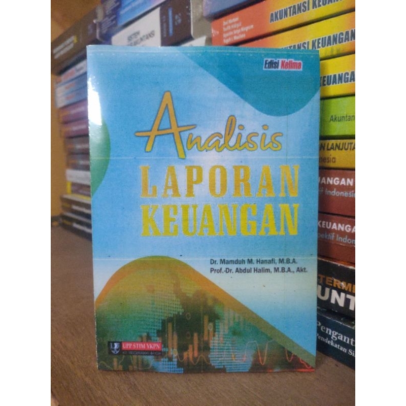 

ANALISIS LAPORAN KEUANGAN ed 5 by MAMDUH M. HANAFI - ABDUL HALIM