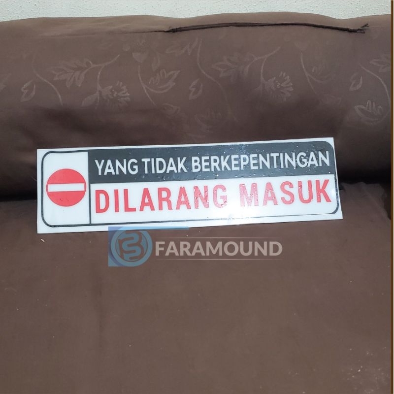 

SIGN BOARD DILARANG MASUK TULISAN DILARANG MASUK