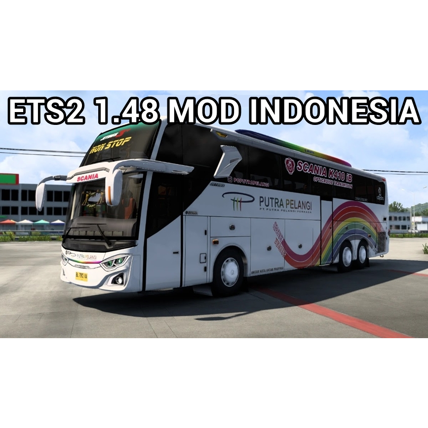 ETS2 1.48 Mod Indo | Euro Truck Simulator 2 v1.48 Mod Bus Truk Map Indonesia | Game untuk PC Laptop