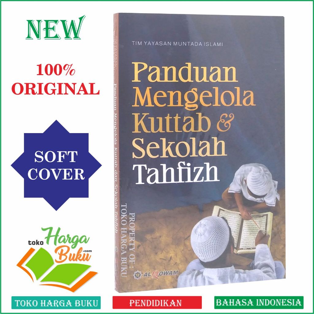 Foto Panduan Mengelola Kuttab dan Sekolah Tahfizh Tahfidz Tim Yayasan Muntada Islami Penerbit Al-Qowam