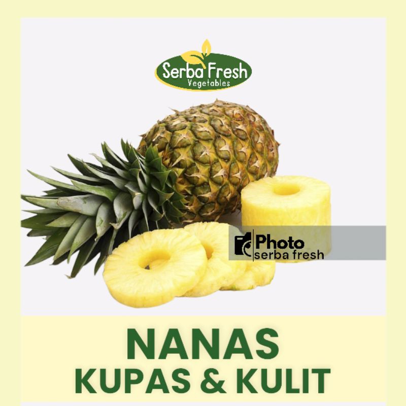 

NANAS KUPAS | NANAS KULIT | 1 PCS | SERBA FRESH