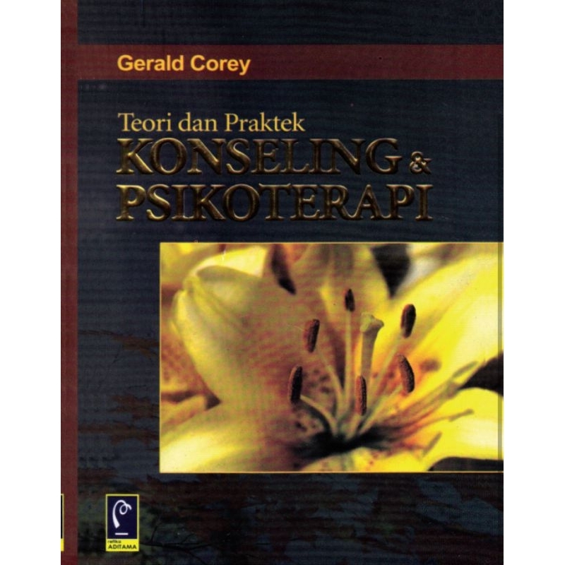 

Teori dan Praktek KONSELING & PSIKOTERAPI by GERALD COREY