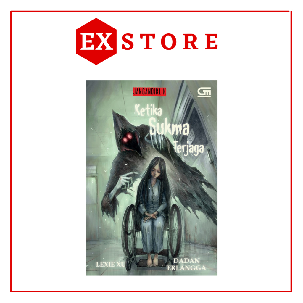 Ketika Sukma Terjaga (Jangan Diklik#2) - Lexie Xu