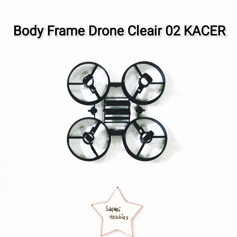 Frame Body Drone Cleair O2 KACER
