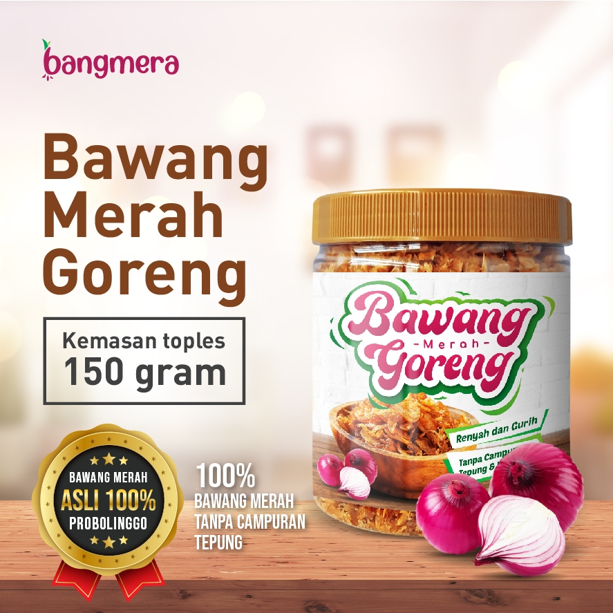 

BANGMERA - Bawang Merah Goreng Kemasan Toples 600mL / 150 gram