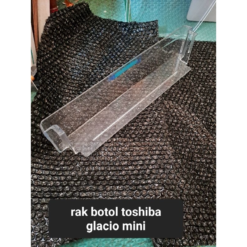 rak botol original bekas kulkas toshiba glacio mini