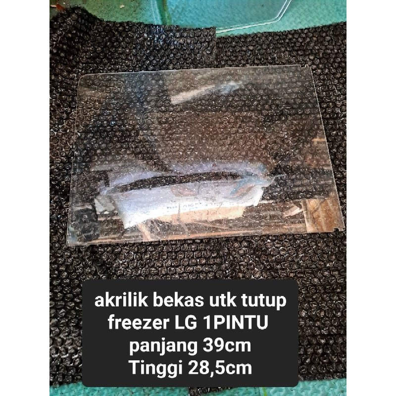 akrilik bekas bukan ori utk tutup freezer LG 1PINTU model GN-V 191