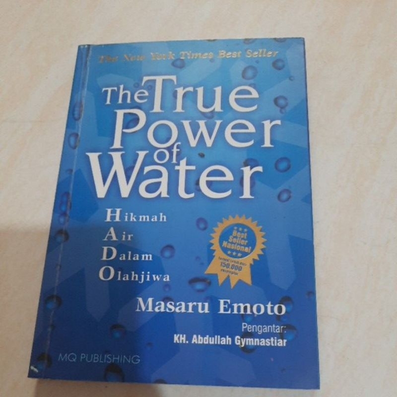 THE TRUE POWER OF WATER HIKMAH AIR DALAM OLAH JIWA MASARU EMOTO