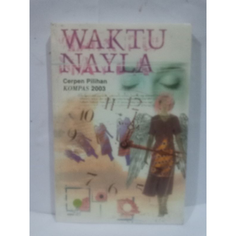 WAKTU NAYLA - Cerpen Pilihan Kompas 2003