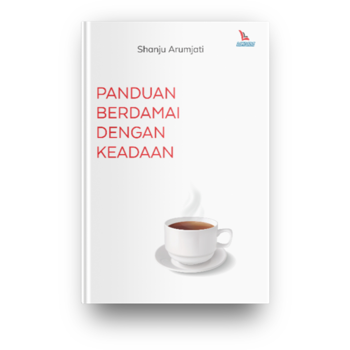 Panduan Berdamai dengan Keadaan (Shanju Arumjati)