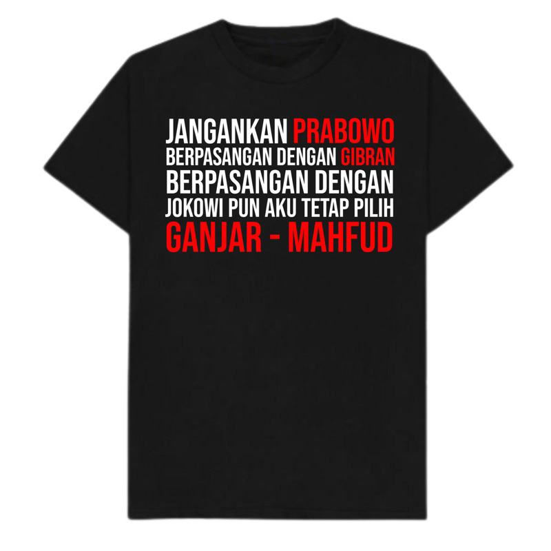 KAOS RELAWAN GANJAR/ kaos pro Ganjar/ KAOS SAYA TETAP PILIH GANJAR /kaos viral ganjar