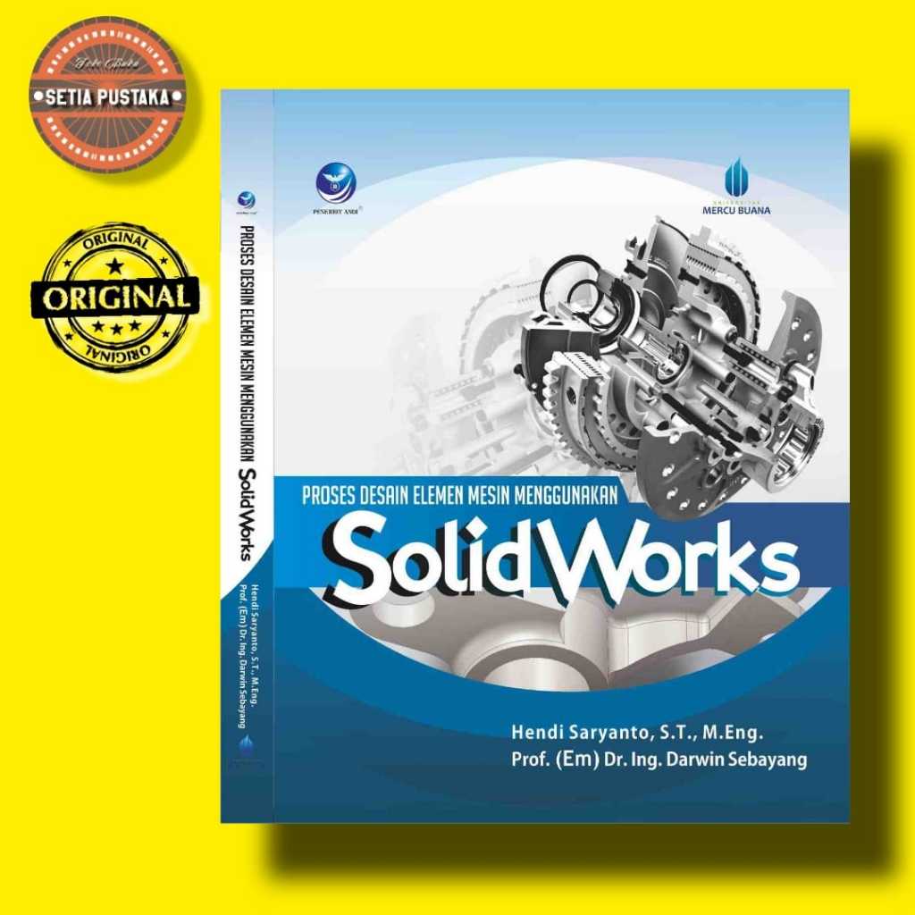 Buku Proses Desain Elemen Mesin Menggunakan SolidWorks - Penerbit Andi - ORIGINAL