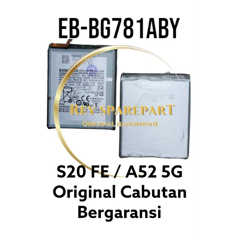 baterai batre battery Samsung A52 A52S 5G  Samsung S20 S21 FE EB-BG781ABY original BERGARANSİ