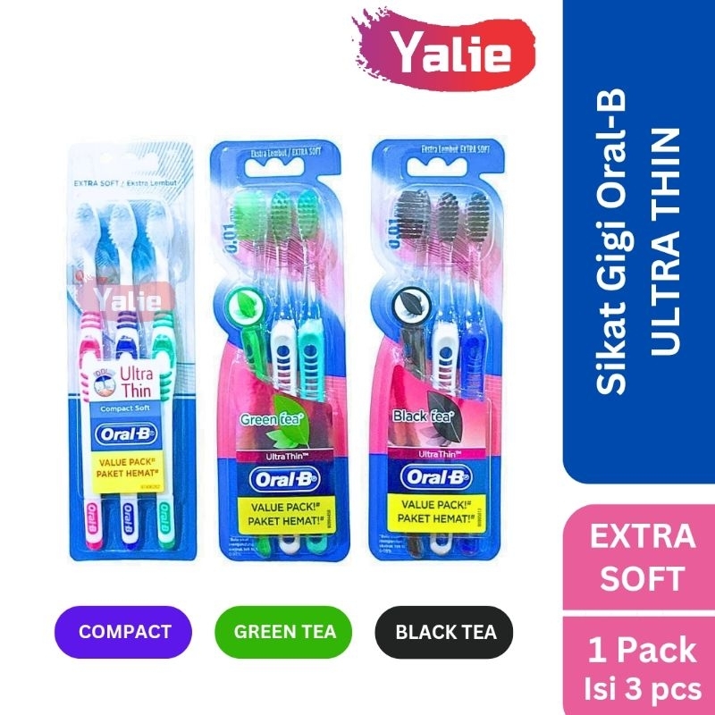 ORAL B Sikat Gigi Ultra Thin Green Tea/Black Tea/Compact Soft/Pro Gum Extra Soft Medium Isi 3pcs 3 P