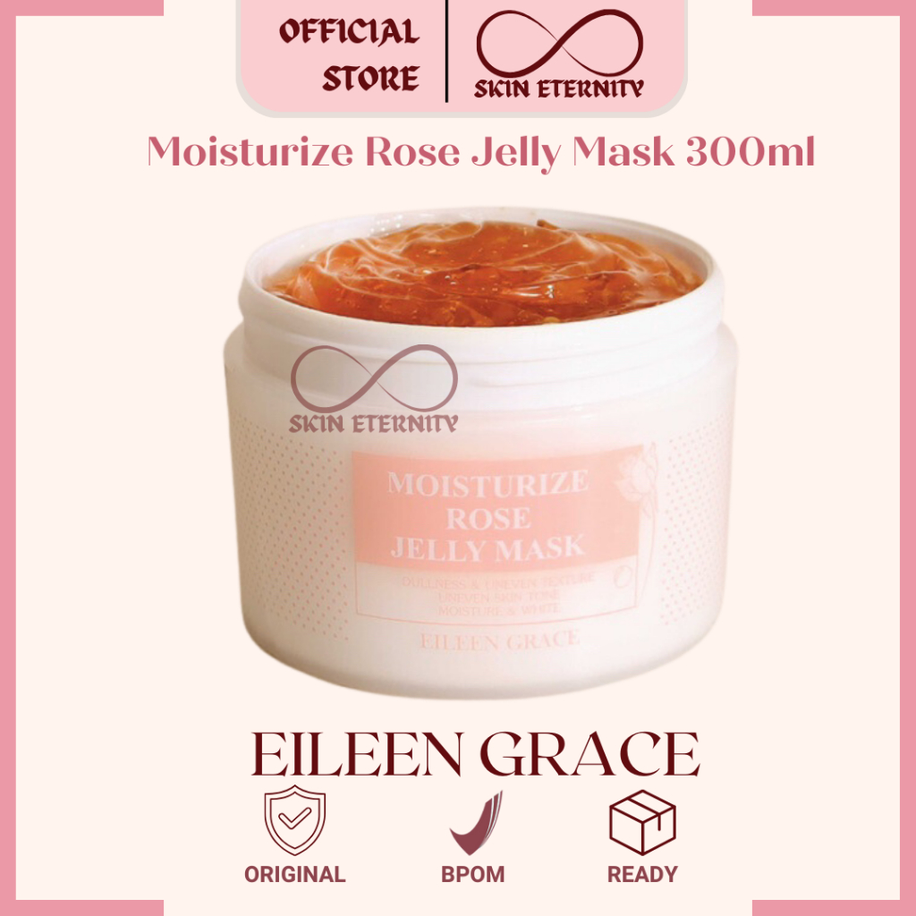 EILEEN GRACE - Moisturize Rose Jelly Mask 300ml bpom