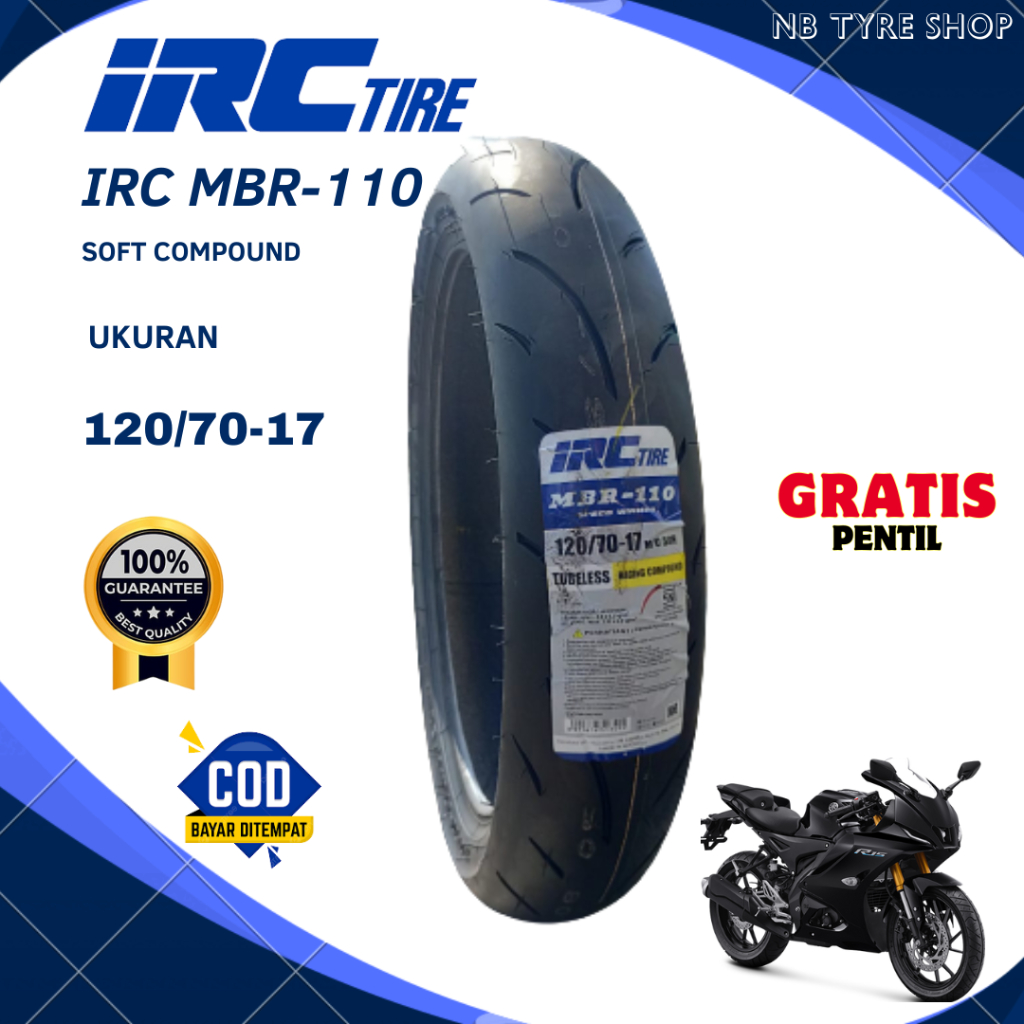 Ban Motor IRC MBR-110 120/70-17 Soft Compound Ring 17 Tubeless Vixion CB-150 GSX R15 CBR Gratis Pentil