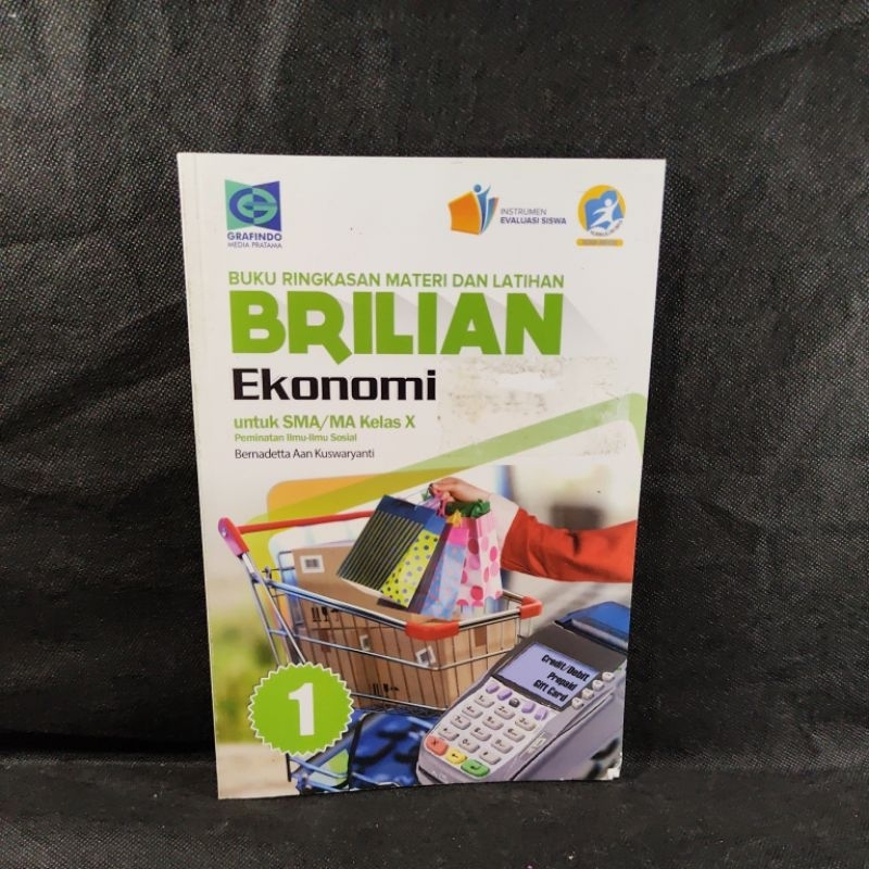 Buku Brilian Ekonomi kelas 10, X, SMA, Grafindo, Bernadetta Aan Kuswaryanti, Kurikulum 2013.