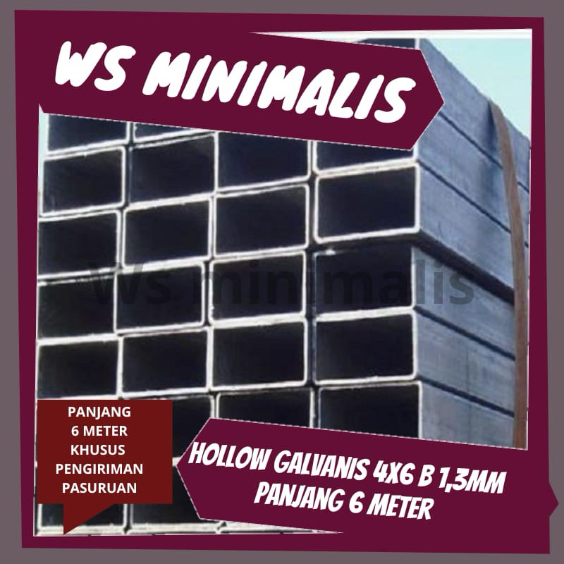 HOLLOW GALVANIS 4x6 B TEBAL 1.3 PANJANG 6 METER