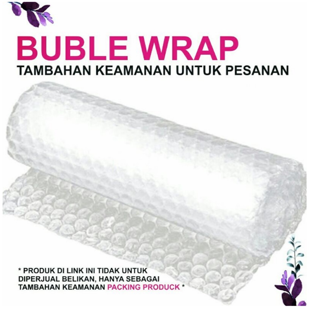

Bubble Wrap WAJIB (tambahan packingan)