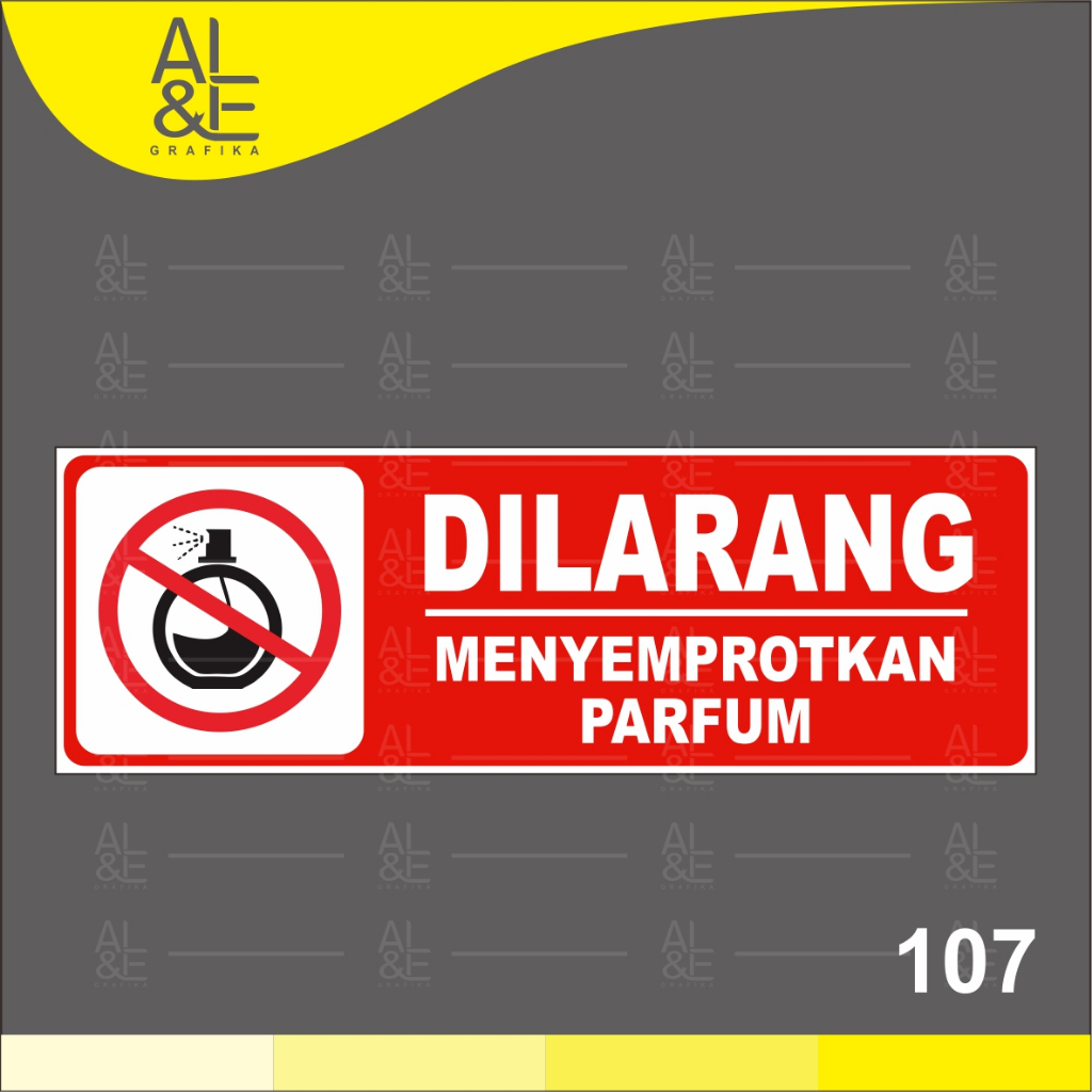 

107 - STIKER DILARANG MENYEMPROTKAN PARFUM - VINYL STIKER RITRAMA INDOOR