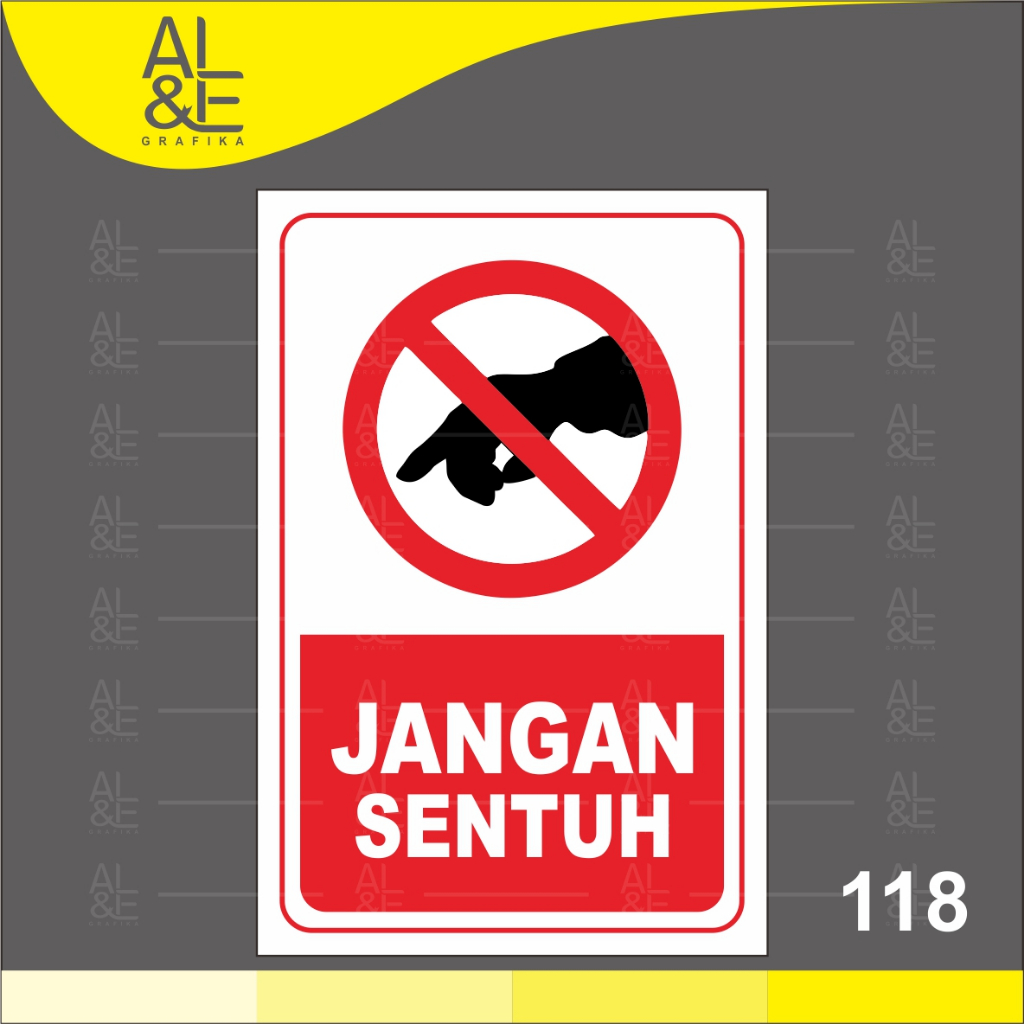 

118 - STIKER JANGAN SENTUH - DILARANG SENTUH - VINYL STIKER RITRAMA INDOOR