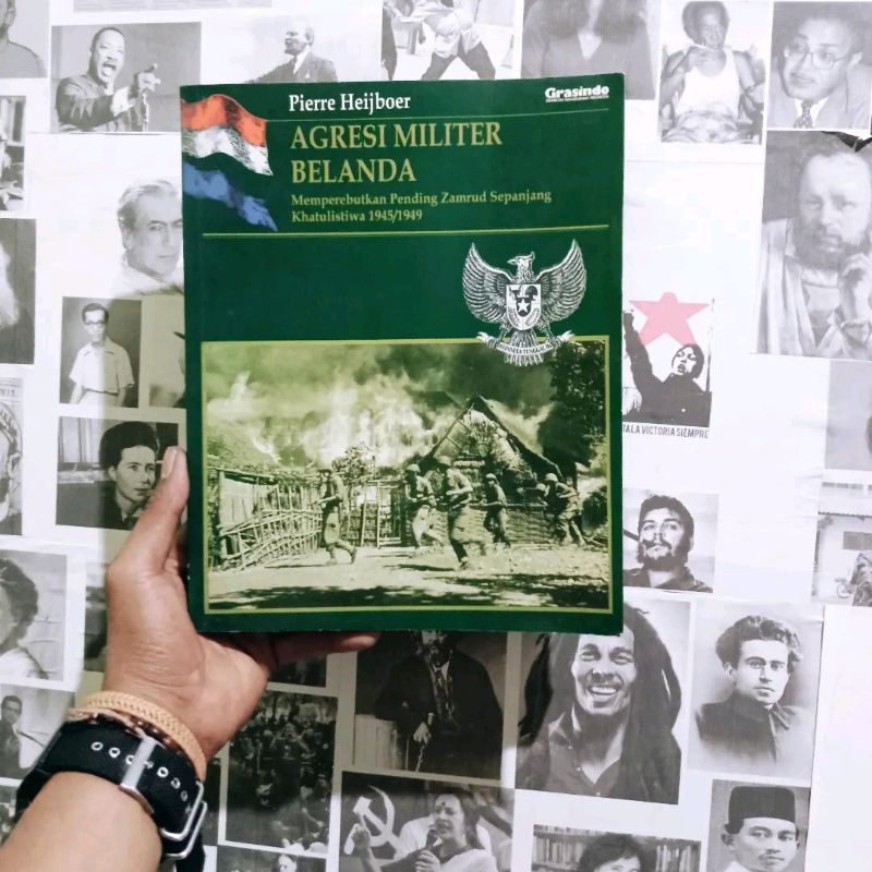 Agresi Militer Belanda: Memperebutkan Pending Zamrud Sepanjang Khatulistiwa 1945/1949 by Pierre Heij
