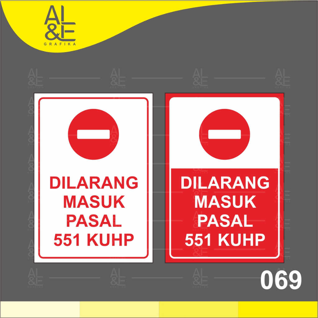 

069 - STIKER DILARANG MASUK, PASAL 551 KUHP - VINYL STIKER RITRAMA INDOOR