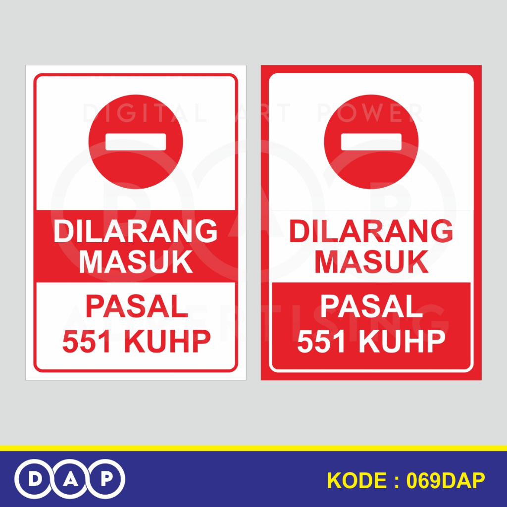 

069 - STIKER DILARANG MASUK - KUHP 551 - 35 x 50 CM - VYNIL - TERBAIK