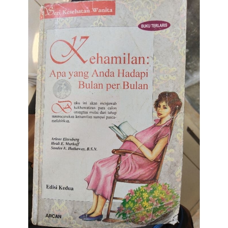 Kehamilan : Apa yang Anda Hadapi Bulan per Bulan - Seri Kesehatan Wanita - BUKU TERLARIS Edisi kedua